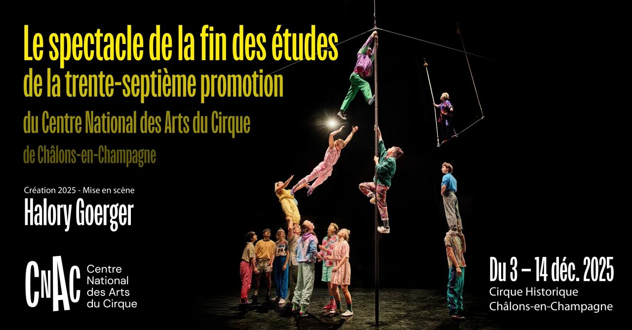 Spectacle de fin d'études - 37ème Promotion du CNAC